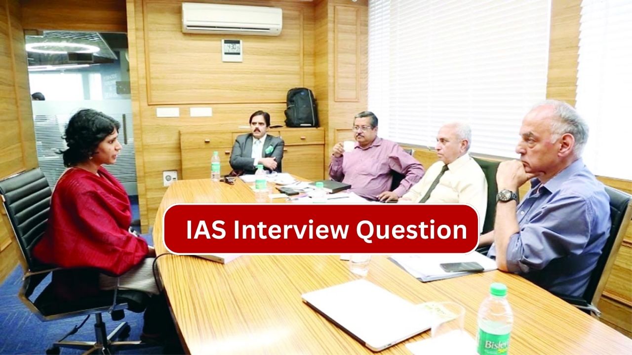 IAS Interview Question